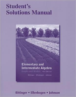 Cover for Marvin L. Bittinger · Student's Solutions Manual for Elementary and Intermediate Algebra: Graphs and Models (Paperback Book) (2011)