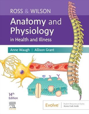 Cover for Waugh, Anne (School of Acute and Continuing care Nursing, Napier University, Edinburgh, UK) · Ross &amp; Wilson Anatomy and Physiology in Health and Illness (Paperback Bog) (2022)