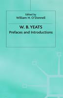 Prefaces and Introductions: Uncollected Prefaces and Introductions by Yeats to Works by other Authors and to Anthologies Edited by Yeats - The Collected Works of W.B. Yeats - W.B. Yeats - Books - Palgrave Macmillan - 9780333325605 - October 1, 1989