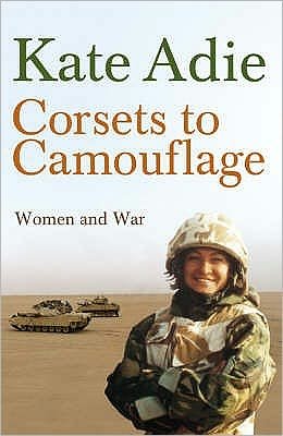 Cover for Kate Adie · Corsets To Camouflage: Women and War (Pocketbok) (2004)