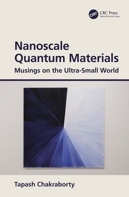 Cover for Tapash Chakraborty · Nanoscale Quantum Materials: Musings on the Ultra-Small World (Paperback Bog) (2023)