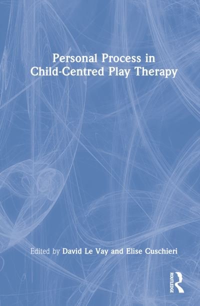 Cover for David Le Vay · Personal Process in Child-Centred Play Therapy (Hardcover bog) (2022)