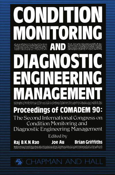Cover for Condition Monitoring and Diagnostic Engineering Management: Proceeding of Comadem 90: the Second International Congress on Condition Monitoring and Diagnostic Engineering Management Brunel University 16-18 July 1990 (Hardcover Book) (1990)