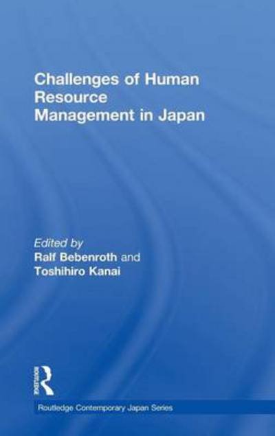 Cover for Ralf Bebenroth · Challenges of Human Resource Management in Japan - Routledge Contemporary Japan Series (Hardcover bog) (2010)