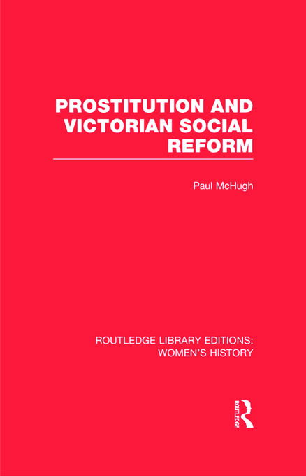 Cover for Paul McHugh · Prostitution and Victorian Social Reform - Routledge Library Editions: Women's History (Hardcover Book) (2012)