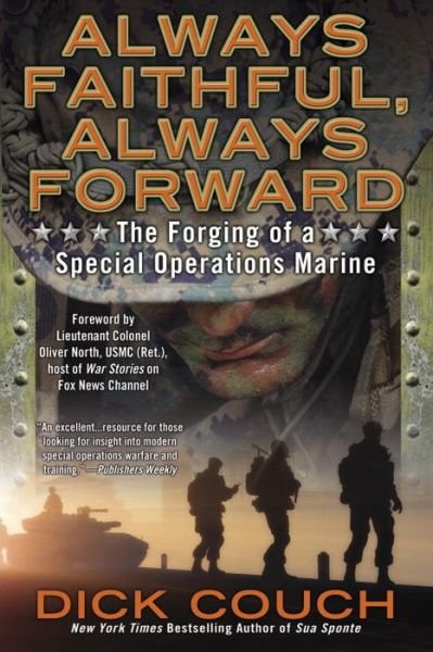 Dick Couch · Always Faithful, Always Forward: The Forging of a Special Operations Marine (Pocketbok) (2015)