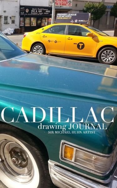 Cover for Sir Michael Huhn · Classic Cadillac Drawing Journal (Pocketbok) (2021)