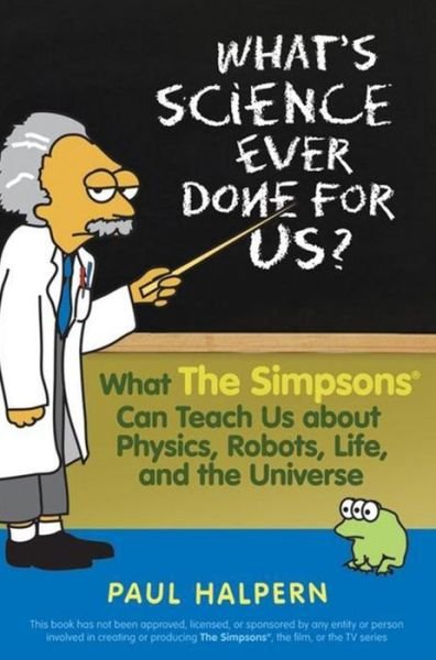 Cover for Paul Halpern · What's Science Ever Done for Us (Paperback Bog) (2007)