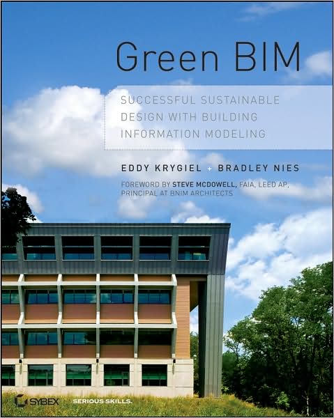 Cover for Eddy Krygiel · Green BIM: Successful Sustainable Design with Building Information Modeling (Paperback Book) (2008)