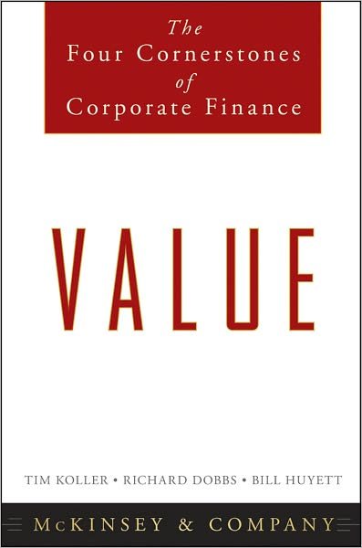 Cover for McKinsey &amp; Company Inc. · Value: The Four Cornerstones of Corporate Finance (Inbunden Bok) (2010)