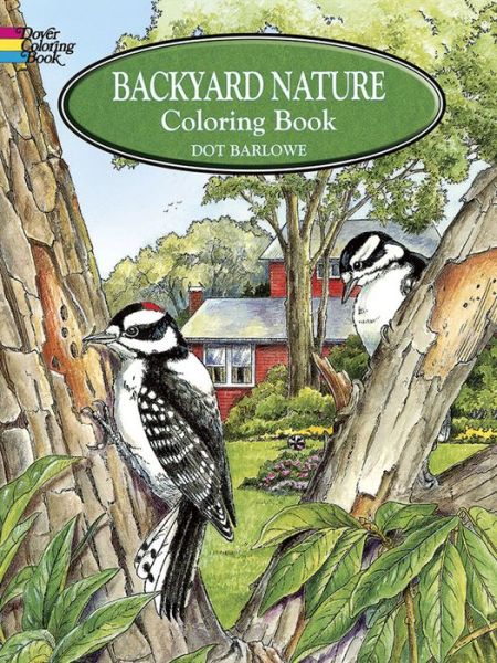 Cover for Dorothea Barlowe · Backyard Nature Colouring Book - Dover Nature Coloring Book (Paperback Book) (1998)