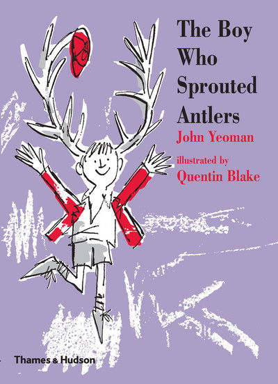 Cover for John Yeoman · The Boy Who Sprouted Antlers - Classic Reissue (Hardcover Book) (2018)