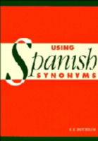 Cover for Batchelor, R. E. (University of Nottingham) · Using Spanish Synonyms (Hardcover Book) (1994)