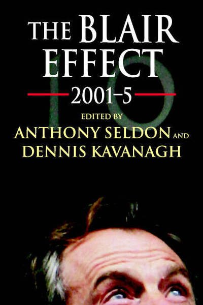 Cover for Anthony Seldon · The Blair Effect 2001–5 (Pocketbok) (2005)