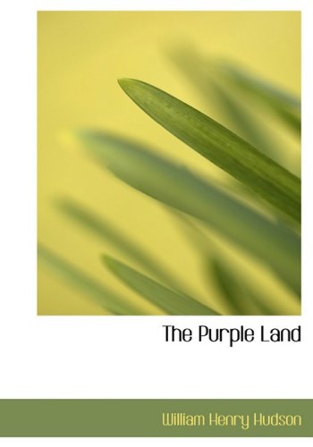 Cover for William Henry Hudson · The Purple Land (Hardcover Book) [Large Print, Large Type edition] (2008)