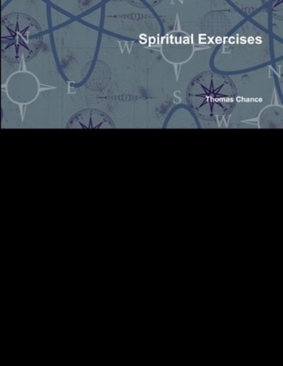 Cover for Thomas Chance · Spiritual Exercises (Book) (2010)