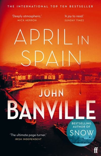 April in Spain: A Strafford and Quirke Murder Mystery - Strafford and Quirke - John Banville - Books - Faber & Faber - 9780571363605 - July 7, 2022