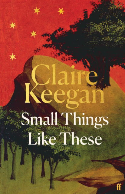 Cover for Claire Keegan · Small Things Like These: Shortlisted for the Booker Prize 2022 (Hardcover Book) [Main edition] (2024)