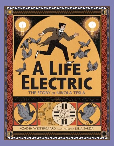 Cover for Azadeh Westergaard · A Life Electric: The Story of Nikola Tesla (Hardcover Book) (2021)
