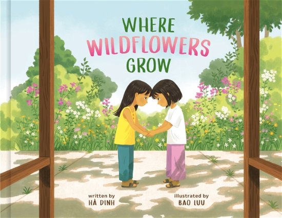 Cover for Ha Dinh · Where Wildflowers Grow (Hardcover Book) (2023)