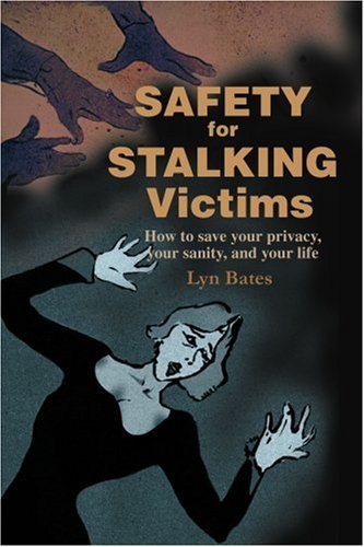 Cover for Lyn Bates · Safety for Stalking Victims: How to Save Your Privacy, Your Sanity, and Your Life (Pocketbok) (2001)