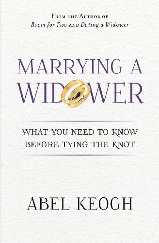 Cover for Abel Keogh · Marrying a Widower: What You Need to Know Before Tying the Knot (Paperback Book) (2012)