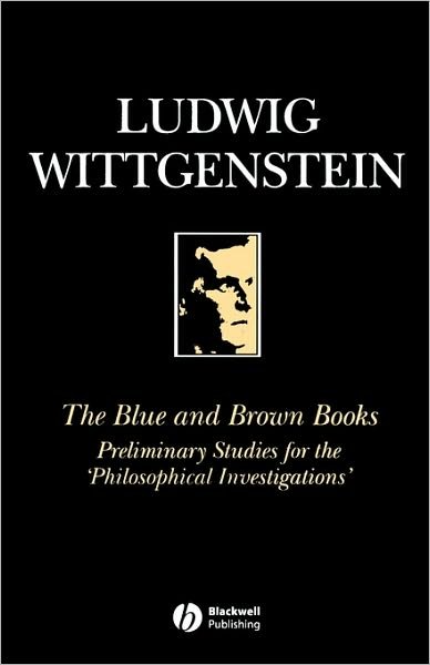 Cover for Wittgenstein, Ludwig (Philosopher) · The Blue and Brown Books: Preliminary Studies for the 'Philosophical Investigation' (Paperback Bog) (1974)
