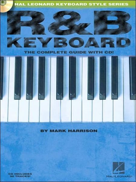 Cover for Mark Harrison · R&amp;B Keyboard - The Complete Guide with Audio!: The Complete Guide with CD (Book) (2003)