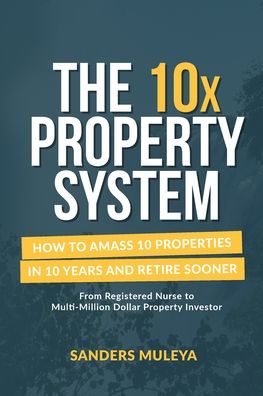 Cover for Sanders Muleya · The 10x Property System (Paperback Book) (2021)