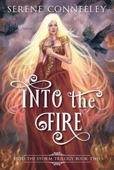 Cover for Serene Conneeley · Into the Fire Into the Storm Trilogy Book Two (Pocketbok) (2018)