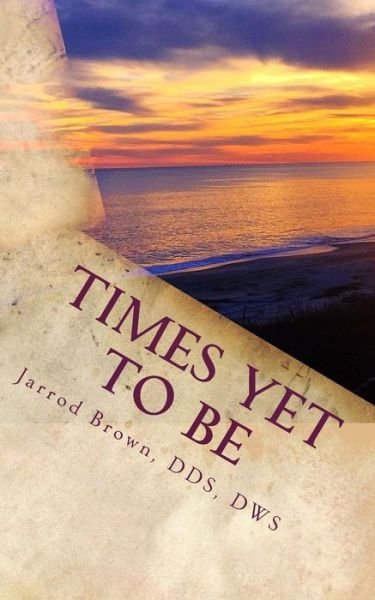 Cover for Dws Jarrod Brown · Times Yet To Be (Paperback Book) (2016)