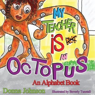 Cover for Donna Johnson · My Teacher is Not an Octopus (Pocketbok) (2016)
