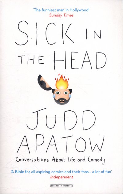 Cover for Judd Apatow · Sick in the Head: Conversations About Life and Comedy (Paperback Book) (2017)