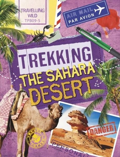 Cover for Sonya Newland · Travelling Wild: Trekking the Sahara - Travelling Wild (Paperback Book) (2018)