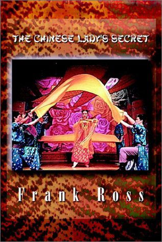 Cover for Frank Ross · The Chinese Lady's Secret (Paperback Book) (2002)