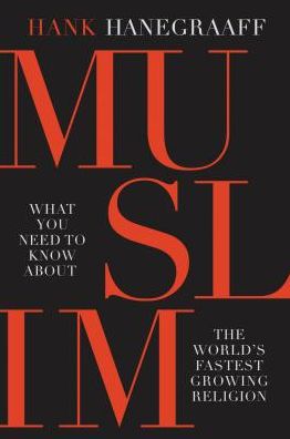 Cover for Hank Hanegraaff · Muslim - what you need to know about the worlds fastest growing religion (Paperback Book) [ITPE edition] (2017)