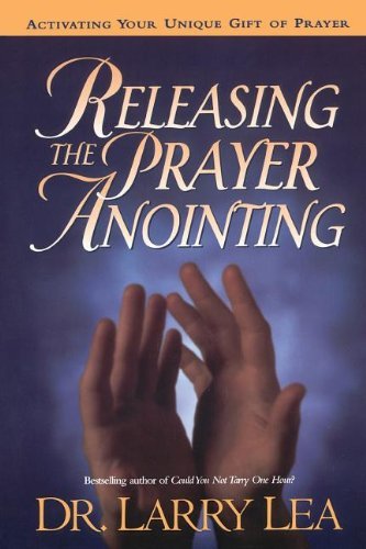 Cover for Larry Lea · Releasing the Prayer Anointing (Paperback Book) (2005)