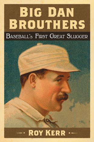 Cover for Roy Kerr · Big Dan Brouthers: Baseball's First Great Slugger (Paperback Book) (2013)