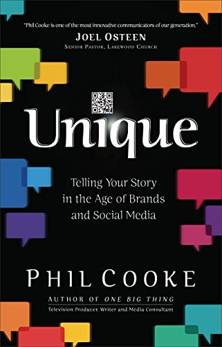 Cover for Phil Cooke · Unique – Telling Your Story in the Age of Brands and Social Media (Paperback Book) (2012)
