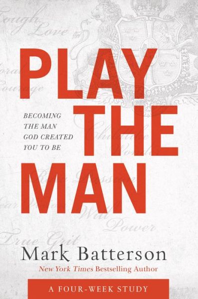 Cover for Mark Batterson · Play the Man Curriculum Kit : Becoming the Man God Created You to Be (Hardcover Book) (2017)