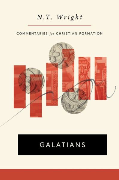 Galatians - Commentaries for Christian Formation (Ccf) - N T Wright - Książki - William B Eerdmans Publishing Co - 9780802825605 - 25 maja 2021