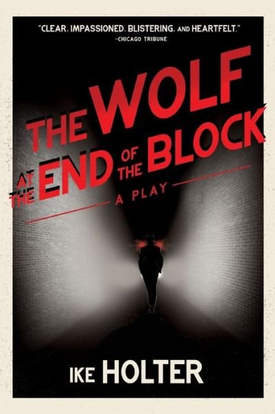 Cover for Ike Holter · Wolf at the End of the Block (Book) (2020)