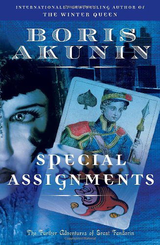 Special Assignments: the Further Adventures of Erast Fandorin (Erast Fandorin Mysteries) - Boris Akunin - Books - Random House Trade Paperbacks - 9780812978605 - February 12, 2008