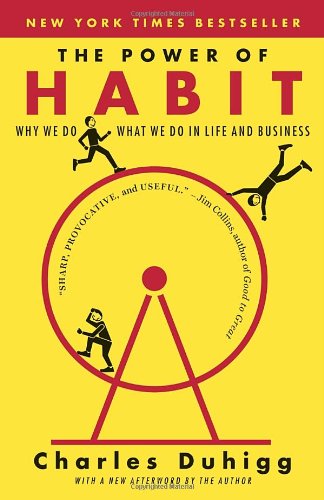 Cover for Charles Duhigg · The Power of Habit: Why We Do What We Do in Life and Business (Paperback Bog) [Reprint edition] (2014)