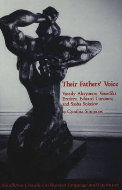 Cover for Cynthia Simmons · Their Fathers' Voice: Vassily Aksyonov, Venedikt Erofeev, Eduard Limonov, and Sasha Sokolov - Middlebury Studies in Russian Language and Literature (Inbunden Bok) (1994)