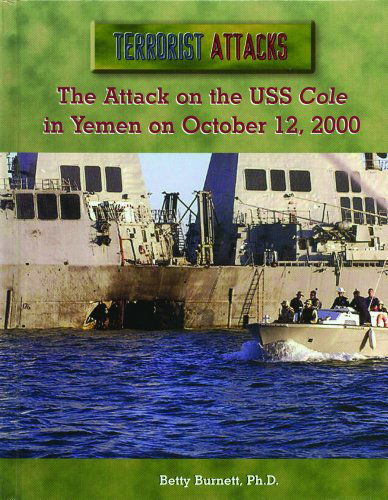 Cover for Betty Burnett · The Attack on the Uss Cole in Yemen on October 12, 2000 (Terrorist Attacks) (Hardcover Book) [1st edition] (2002)