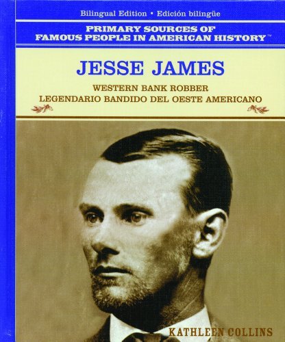 Cover for Kathleen Collins · Jesse James / Jesse James: Western Bank Robber / Legendario Bandido Del Oeste Americano (Primary Sources of Famous People in American History) (Spanish Edition) (Hardcover bog) [Spanish, Bilingual edition] (2003)
