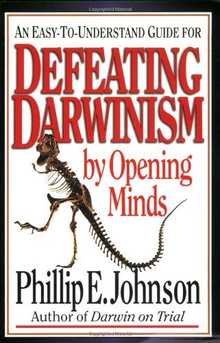 Cover for Phillip E. Johnson · An Easy-to-understand Guide for Defeating Darwinism by Opening Minds (Paperback Book) (1997)