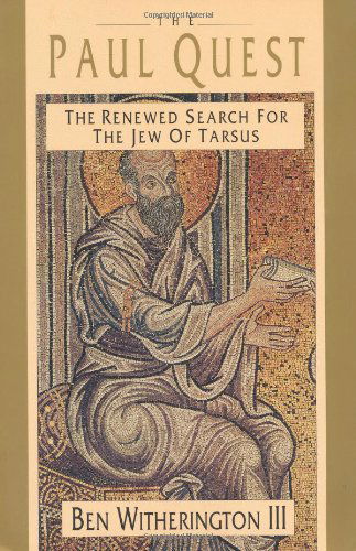 Cover for Ben Witherington III · The Paul Quest: the Renewed Search for the Jew of Tarsus (Taschenbuch) [First edition] (2001)