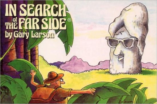 In Search of The Far Side® - Far Side - Gary Larson - Books - Andrews McMeel Publishing - 9780836220605 - July 1, 1984